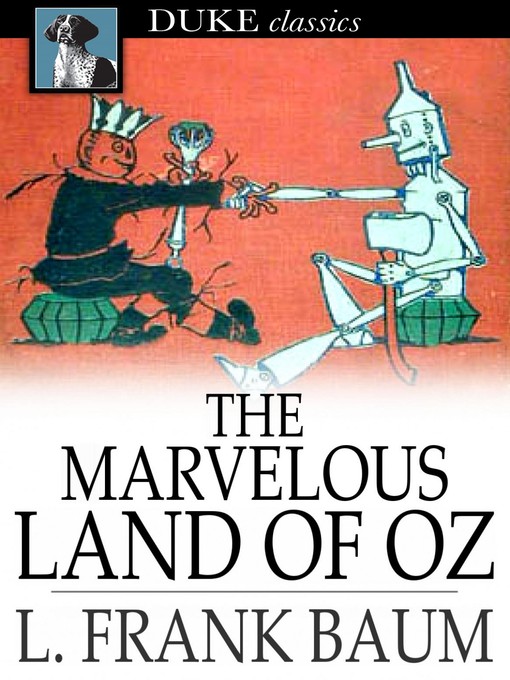 Title details for The Marvelous Land of Oz by L. Frank Baum - Available